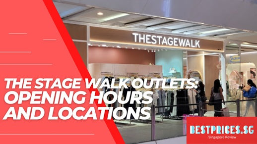The stage walk outlets singapore