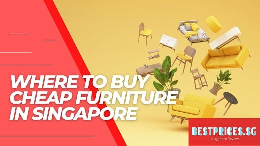 Where to Buy Cheap Furniture in Singapore