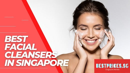 Best Facial Cleansers in Singapore 2024 for Oily Skin, Dry Skin